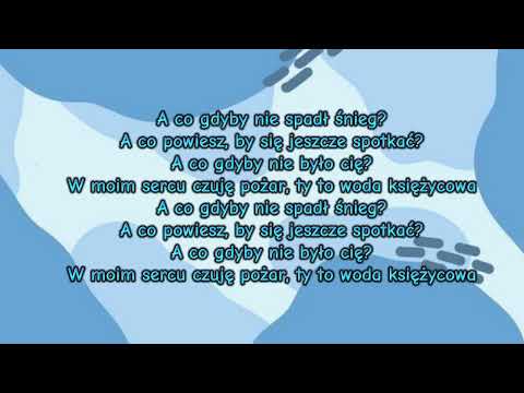 WODA KSIĘŻYCOWA TEKST PIOSENKI
