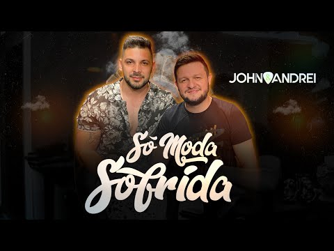 John e Andrei - SÓ MODA SOFRIDA