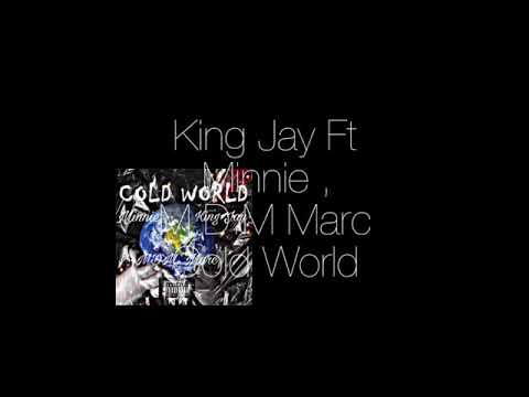 King Jay Ft Minnie x M.D.M Marc  - Cold World