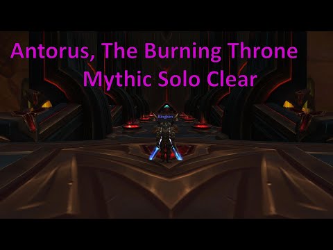 Mythic - Antorus, The Burning Throne Solo Clear! Mount run & Eonar guide! #gaming #gameplay