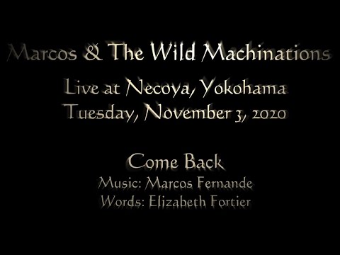 Marcos & the Wild Machinations Live at Necoya - Come Back