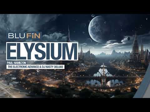 Paul Hamilton, The Electronic Advance, DJ Nasty Deluxe -  Elysium (Progressive Paradise Mix)