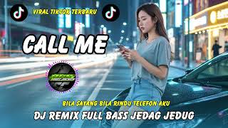 Download lagu DJ CALL ME - RADJA ‼️ DJ REMIX FULL BASS - VIRAL TIKTOK TERBARU | BGS DISCJOCKEY mp3