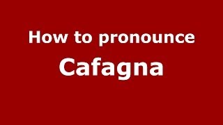 How to pronounce Cafagna