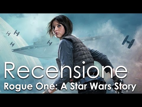 Rogue One: A Star Wars Story - Recensione