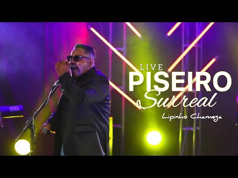 LIPINHO CHAMEGA - PISEIRO SURREAL