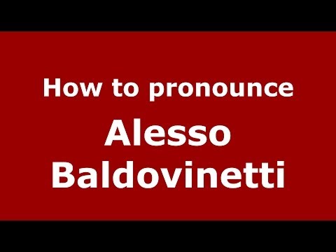 How to pronounce Alesso Baldovinetti (Italian/Italy) - PronounceNames.com