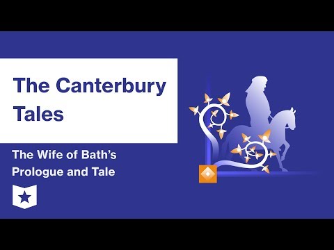 The Canterbury Tales  | The Wife of Bath's Prologue and Tale Summary & Analysis | Geoffrey Chaucer