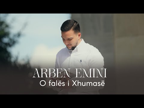 Arben Emini - O falës i Xhumasë
