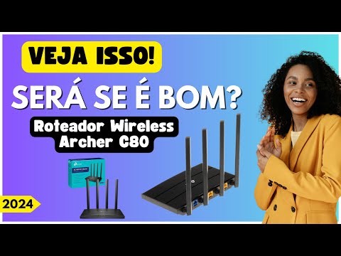 Roteador Wireless Archer C80 Vale Apena?