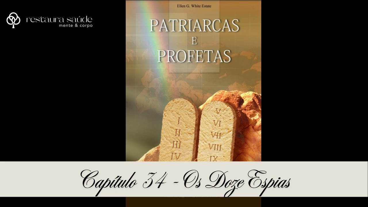 Capítulo 34 - Os Doze Espias  - Patriarcas e Profetas