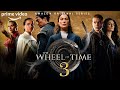 The Wheel Of Time Season 3 Release Date, Trailer & What To Expect!!