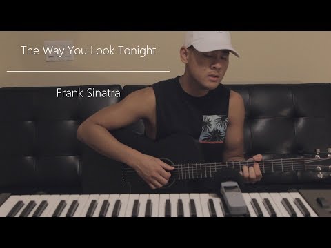 The Way You Look Tonight - Frank Sinatra (Cover)