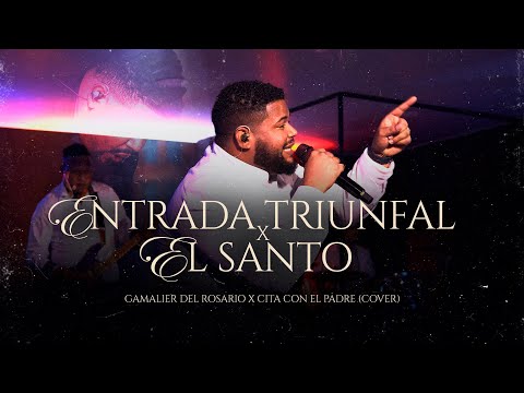 Gamalier Del Rosario - Entrada Triunfal & El Santo | Adoración Intima @CitaconelPadre