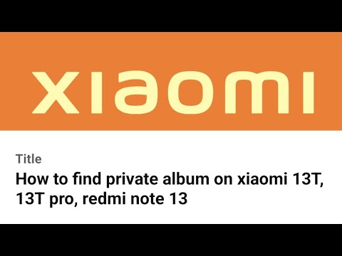 How to find private album on xiaomi 13T, 13T pro, redmi note 13
