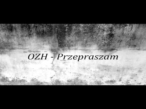 OZH - Przepraszam