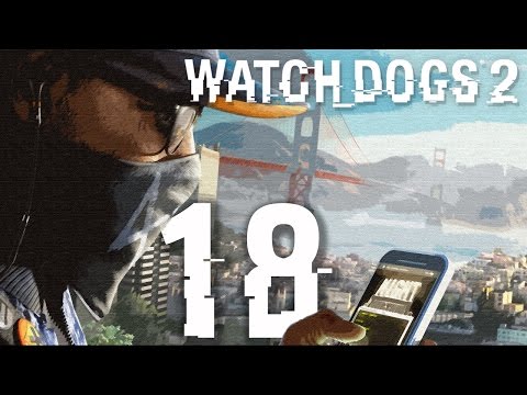 Watch Dogs 2 Gameplay Walkthrough HD - Raymond Kenney - Part 18