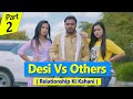 Desi Vs Others Relationship Ki Kahani Amit Bhadana Part 2