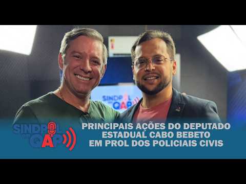 Sindpol em QAP: deputado Cabo Bebeto destaca ações em prol dos policiais civis