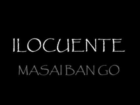 ilocuente de masai bango