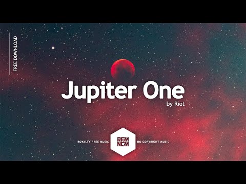 Jupiter One - Riot | Royalty Free Music - No Copyright Music | YouTube Music