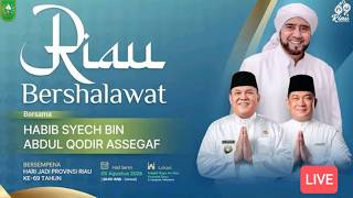 Riau Bershalawat bersama Habib Syech Bin Abdul Qodir Assegaf