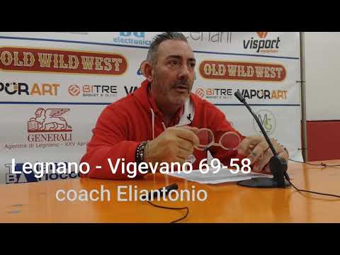 Il commento di coach Eliantonio dopo la vittoria di Legnano Basket contro Vigevano