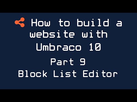 How to build a website with Umbraco 10 - Part 9 - Block List Editor