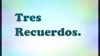 Tres Recuerdos-Banda Los Recoditos (Letra).