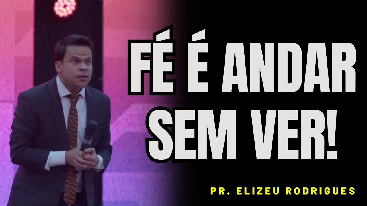 A FÉ VERDADEIRA PERMANECE!🔥 | Elizeu Rodrigues