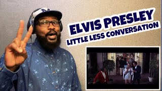 ELVIS PRESLEY - LITTLE LESS CONVERSATION | REACTION