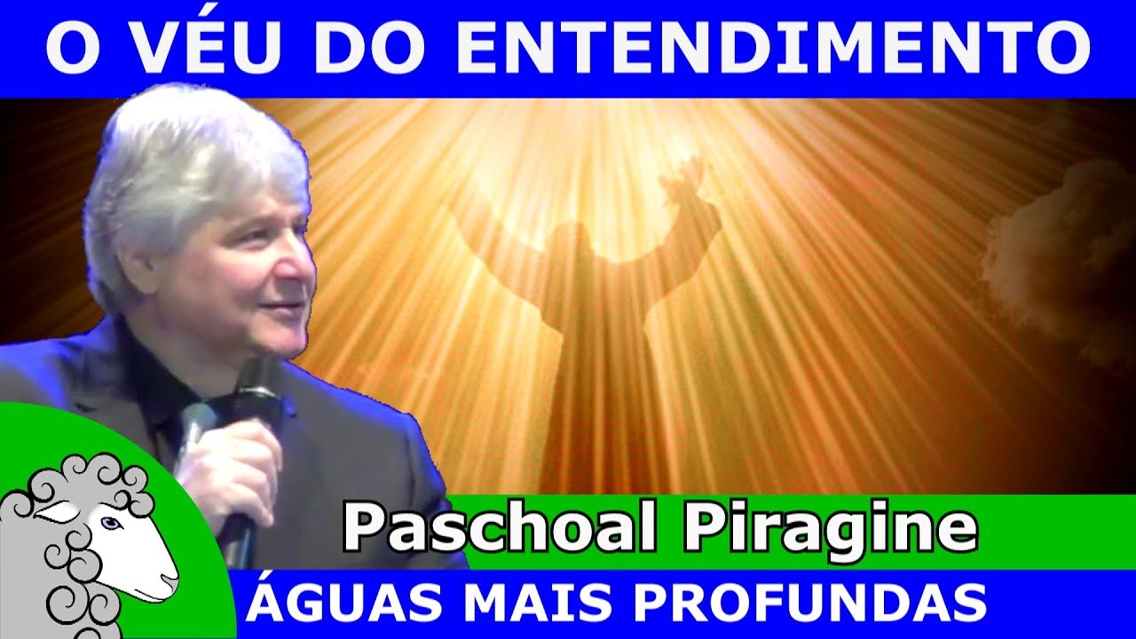COMO ABRIR A VISÃO ESPIRITUAL (SABEDORIA DE DEUS) - Paschoal Piragine