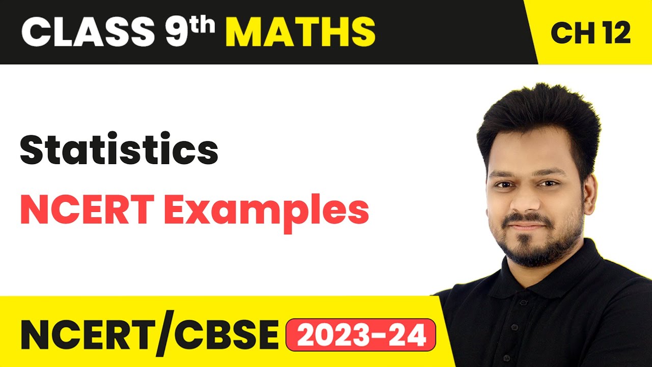 Statistics - NCERT Examples | Class 9 Maths Chapter 12 | CBSE