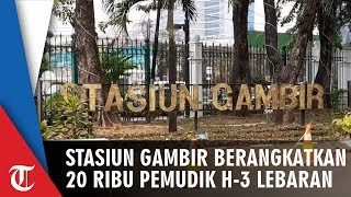 H-3 Lebaran Stasiun Gambir Jakarta Berangkatkan 22.650 Pemudik