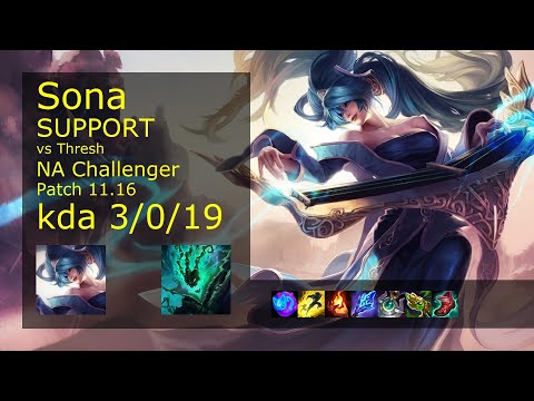 Sona Support vs Thresh - NA Challenger 3/0/19 Patch 11.16 Gameplay