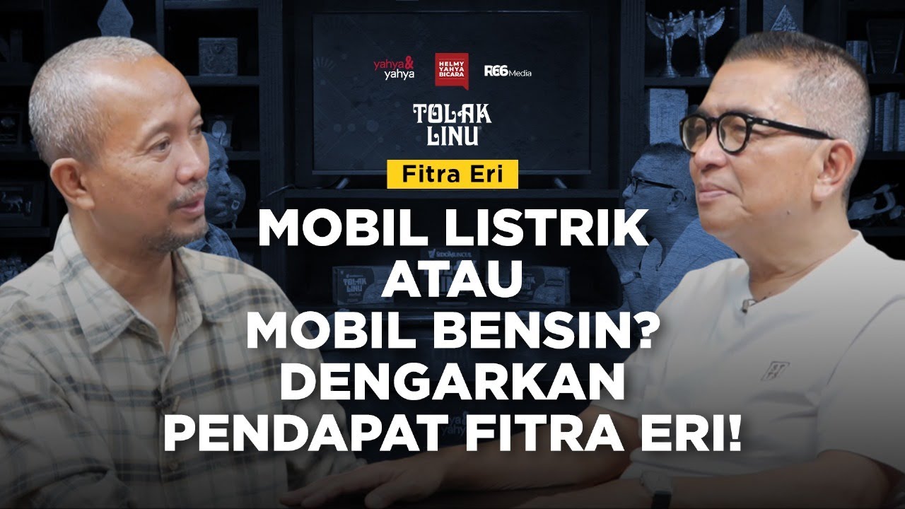 Mobil Listrik atau Mobil Bensin ? Dengarkan Pendapat Fitra Eri | Helmy Yahya Bicara