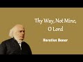 Thy Way, Not Mine, O Lord