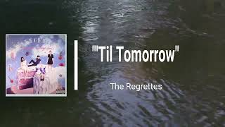 The Regrettes - Til Tomorrow (Lyrics)