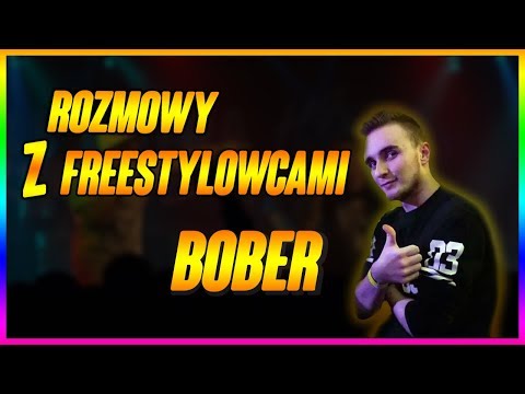 ROZMOWY Z FREESTYLOWCAMI #12 - BOBER | FINAŁ WBW 2018 | BLUZA Z PITOSU | PATRYK NA BITWIE DWÓJEK? |