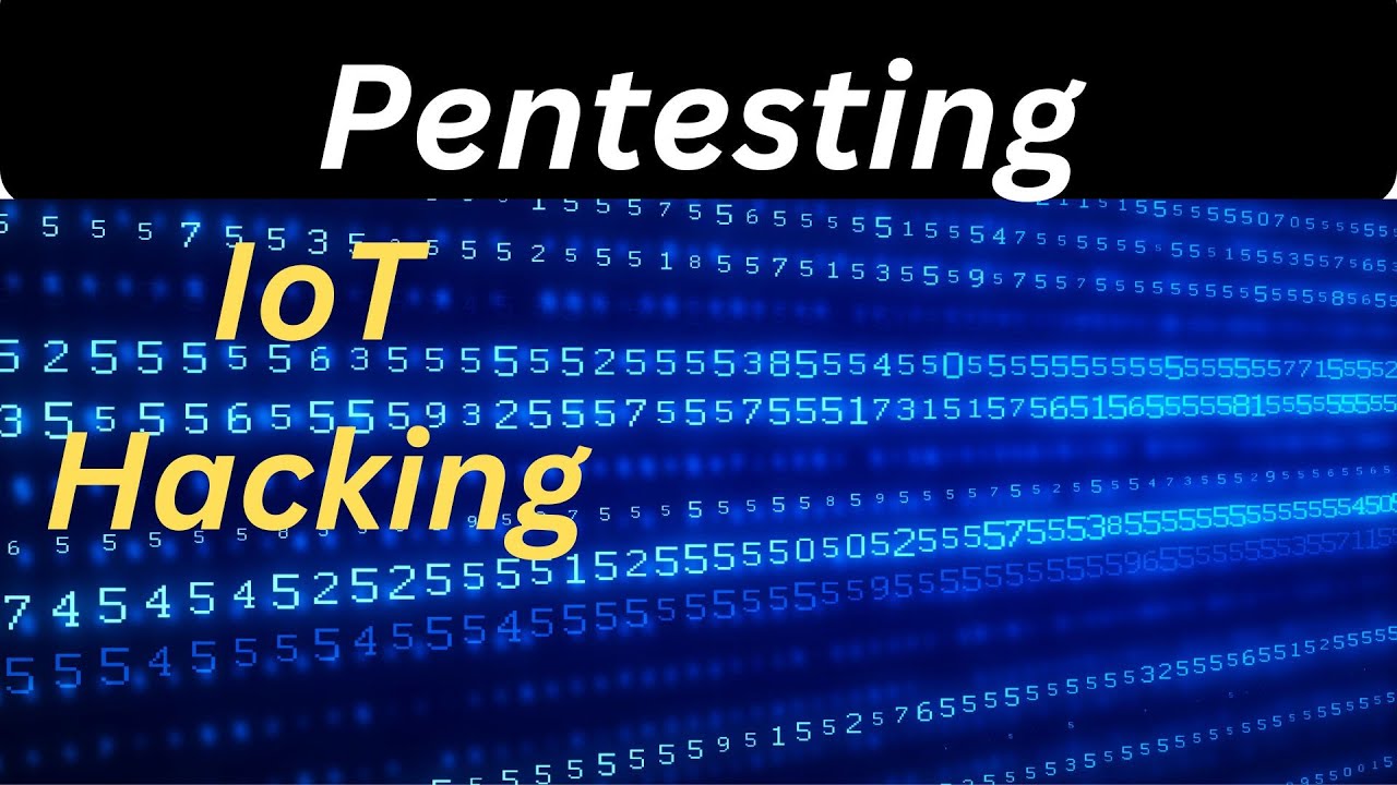 IoT Hacking 101: A Pentester's Guide