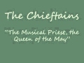 The Chieftains - "The Musical Priest, the Queen of the May"