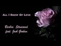 All I Know Of Love Barbra Streisand feat. Josh ...