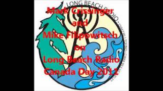 Mark Crissinger and Mike Filipowitsch on Long Beach Radio, Canada Day 2011
