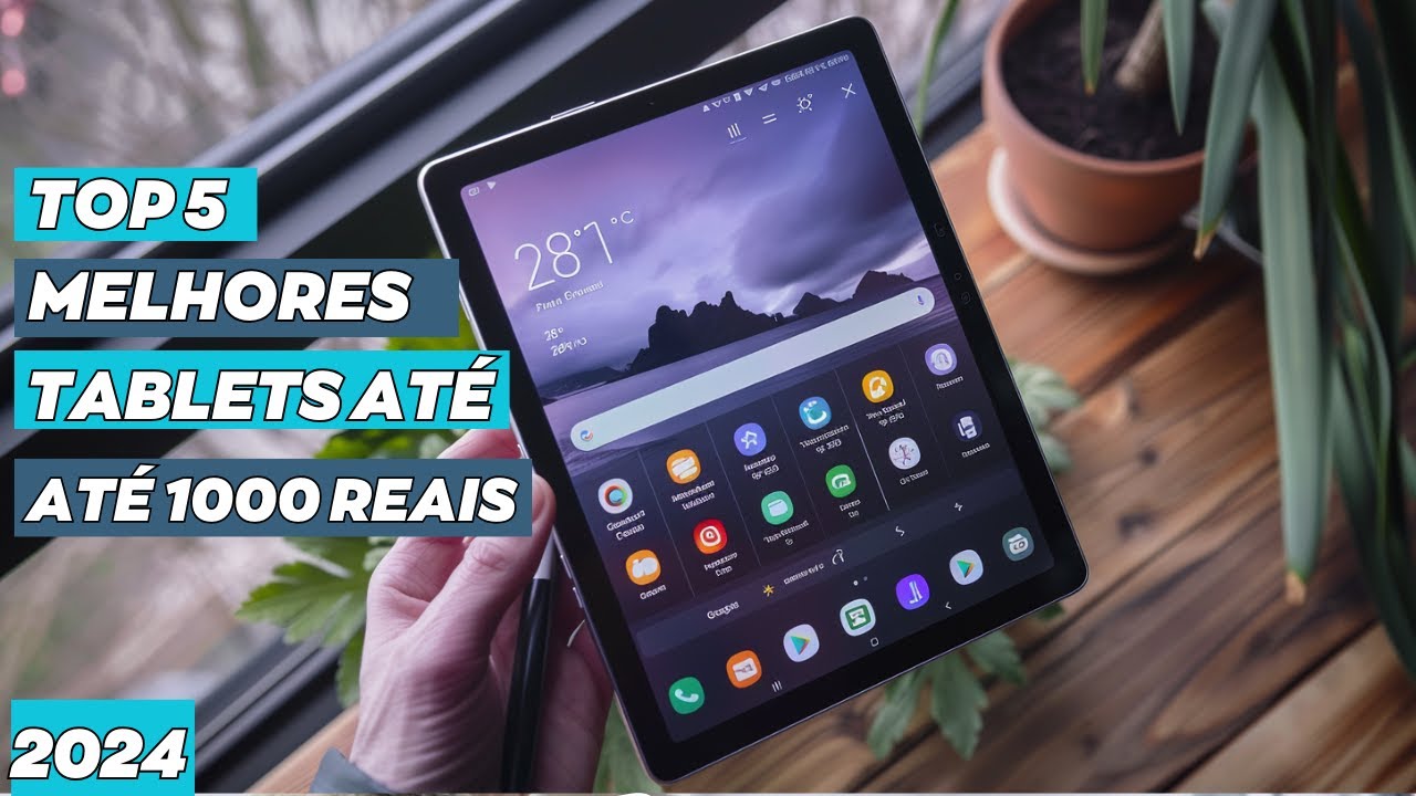 5 MELHORES TABLETS CUSTO BENEFICIO ATÉ 1000 REAIS 2024