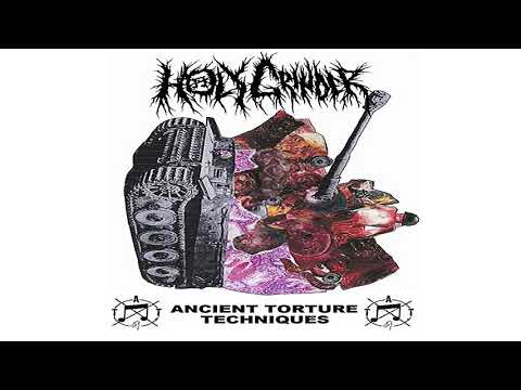 Holy Grinder / Ancient Torture Techniques - Split (FULL)