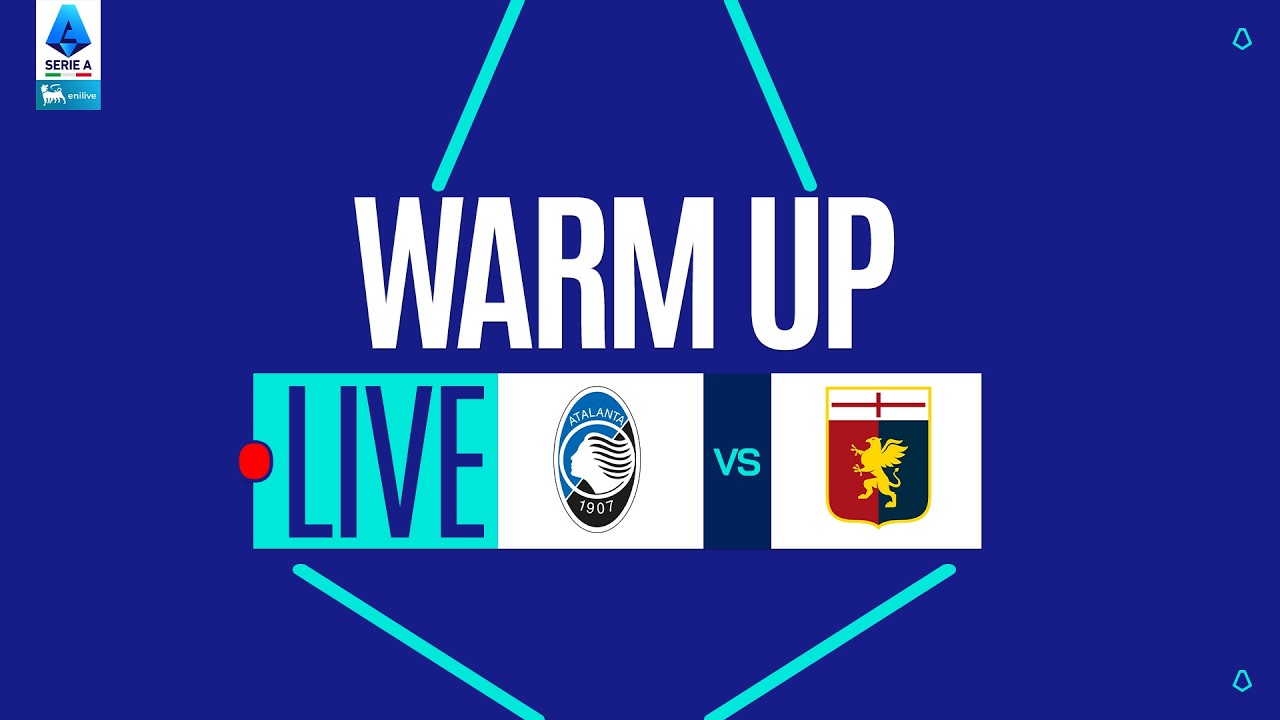 🔴 LIVE | Warm up | ATALANTA-GENOA | Serie A Enilive 2025/26