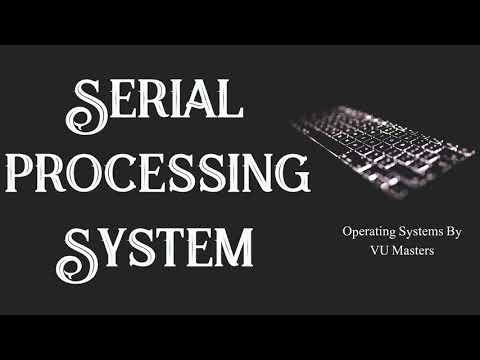 Serial Processing System | Operating Systems | OS | Lecture 04 | Urdu | Hindi