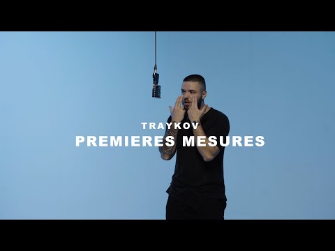 TRAYKOV - Premières Mesures (Official 4K Video) Prod.by CantaClaro