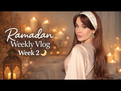 Ramadan Week 2 Vlog | Balancing Work, Family & a Girls Night Out