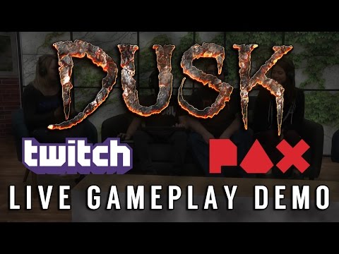 DUSK LIVE Gameplay Demo with Twitch at PAX East 2017
